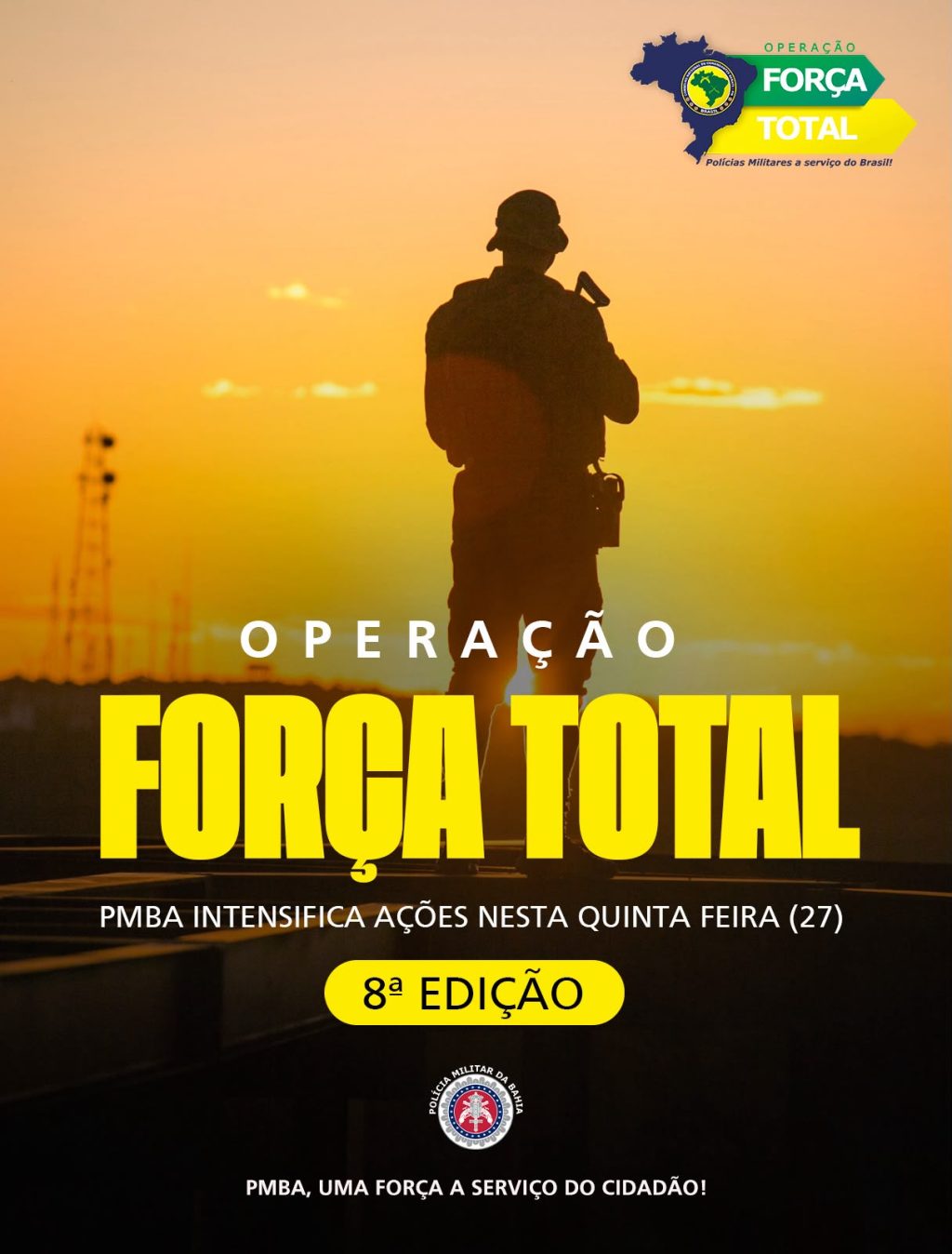 PMBA AMPLIA POLICIAMENTO EM TODA A BAHIA COM NOVA EDIÇÃO DA OPERAÇÃO FORÇA TOTAL